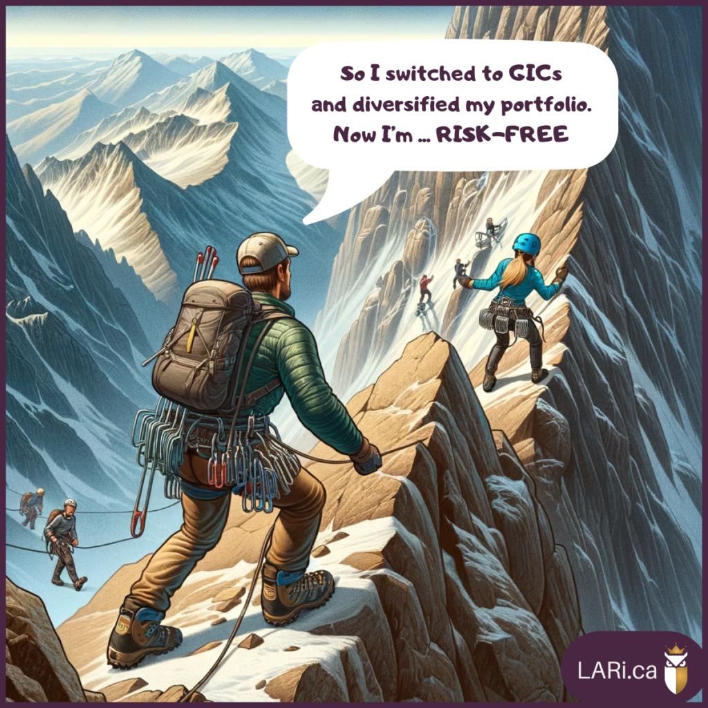 A climber on a steep mountain peak is speaking to another climber and says "So I switched to GICs and diversified my portfolio. Now I'm... RISK-FREE."